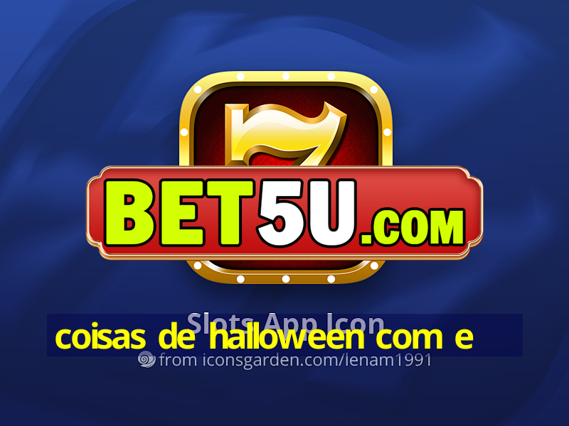 coisas de halloween com e